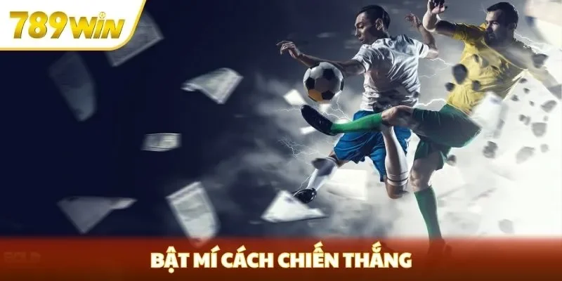 Bật mí cách chiến thắng