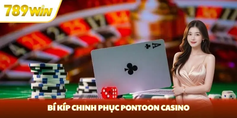 Bí kíp chinh phục Pontoon Casino