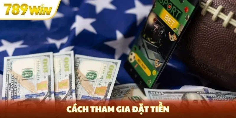 Cách tham gia đặt tiền