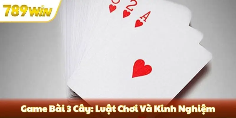 Game Bài 3 Cây