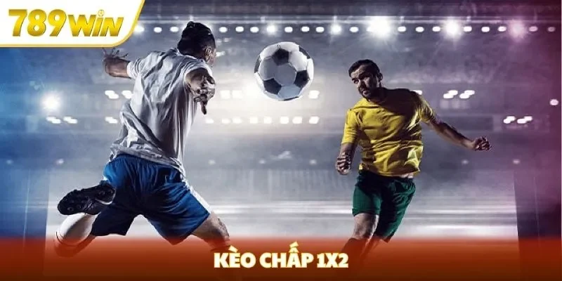 Kèo chấp 1x2